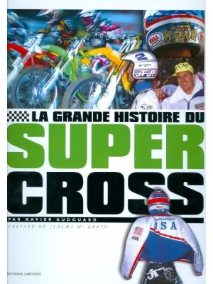 LA GRANDE HISTOIRE DU SUPER CROSS