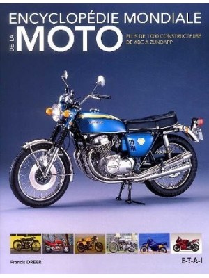 ENCYCLOPEDIE MONDIALE DE LA MOTO - DE ABC A ZUNDAPP