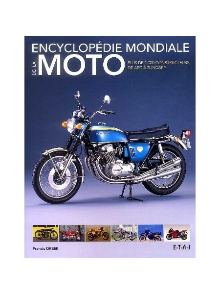 ENCYCLOPEDIE MONDIALE DE LA MOTO - DE ABC A ZUNDAPP