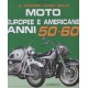 IL GRANDE LIBRO DELLE MOTO EUROPEE E AMERICANE ANNI 50-60