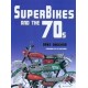 SUPERBIKE AND THE 70s