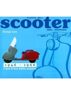 TUTTI GLI SCOOTER DEL MONDO 1946/66