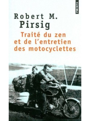 TRAITE DU ZEN ET DE L'ENTRETIEN DES MOTOCYCLETTES