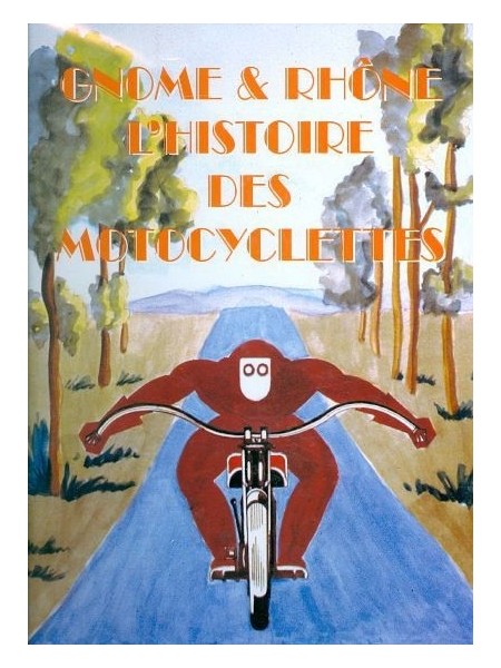 GNOME & RHONE L'HISTOIRE DES MOTOCYCLETTES