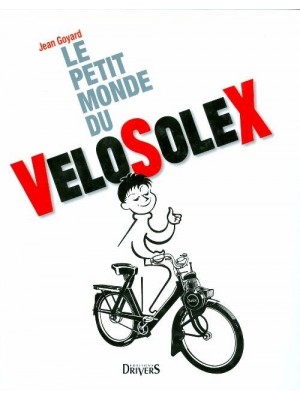 LE PETIT MONDE DU VELOSOLEX