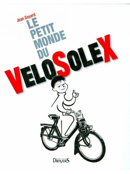 LE PETIT MONDE DU VELOSOLEX
