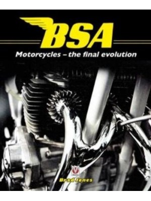 BSA MOTORCYCLES - THE FINAL EVOLUTON