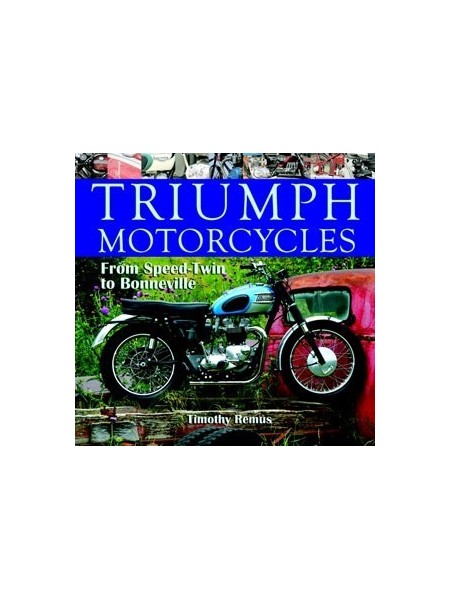 TRIUMPH FROM SPEED TWIN TO BONNEVILLE