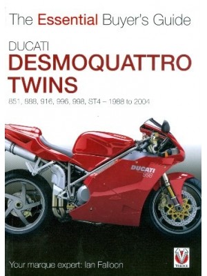 DUCATI DESMOQUATTRO TWINS - ESSENTIAL BUYER'S GUIDE