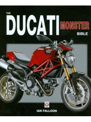 THE DUCATI MONSTER BIBLE