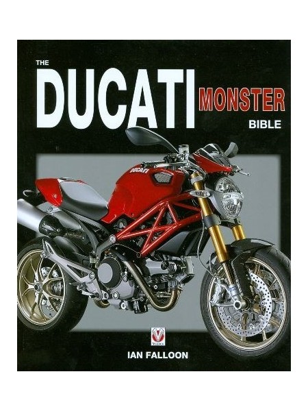 THE DUCATI MONSTER BIBLE