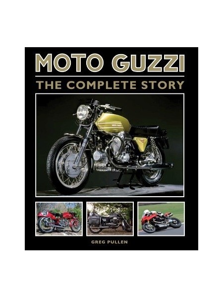 MOTO GUZZI THE COMPLETE STORY