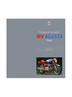 THE BOOK OF THE CLASSIC MV AGUSTA FOURS