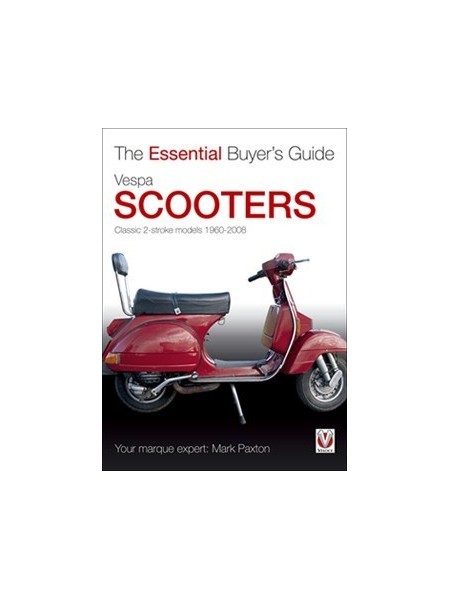 VESPA SCOOTER - THE ESSENTIAL BUYER'S GUIDE