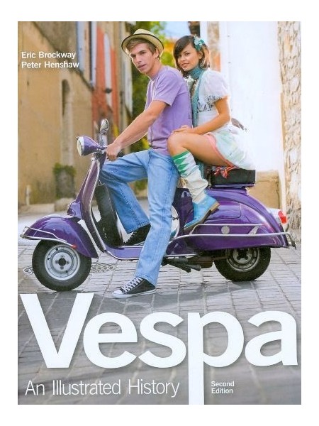 VESPA AN ILLUSTRATED HISTORY 2ND EDITION