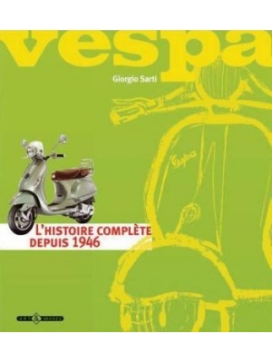 VESPA L'HISTOIRE COMPLETE DEPUIS 1946