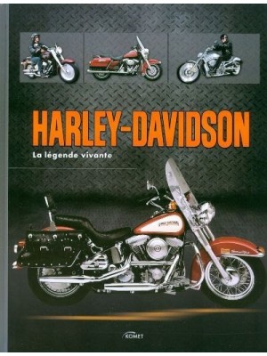 HARLEY DAVIDSON LA LEGENDE VIVANTE