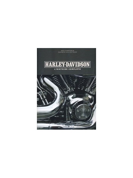 HARLEY DAVIDSON L'HISTOIRE COMPLETE