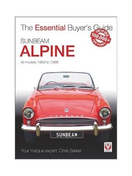 SUNBEAM ALPINE ALL MODELS 1959-1968 ESSENTIAL BUYER'S GUIDE