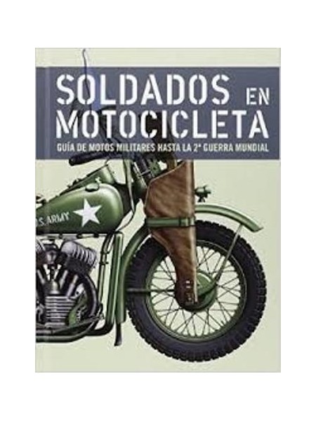 SOLDADOS EN MOTOCICLETA GUIA DE MOTOS MILITARES