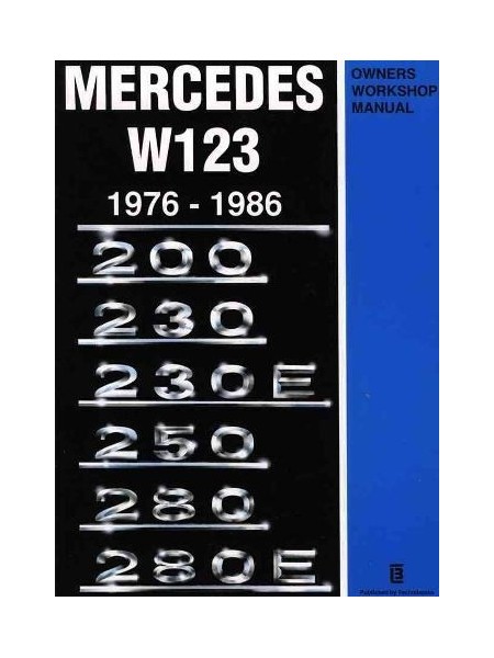 MERCEDES-BENZ W123 1976-1986 OWNERS WORKSHOP MANUAL