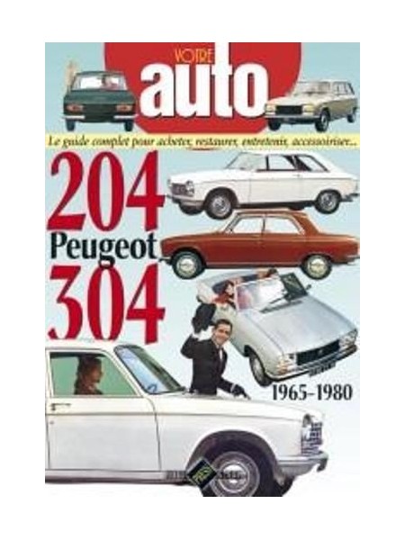 VOTRE AUTO - PEUGEOT 204-304