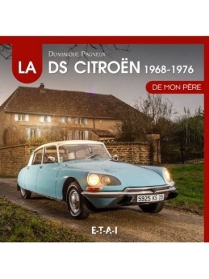 LA CITROEN DS DE MON PERE 1968 1976 T2