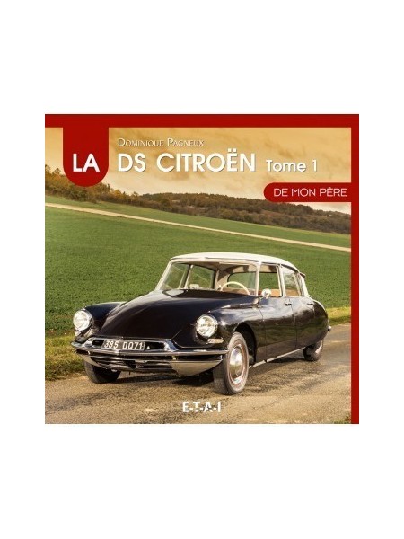 LA CITROEN DS DE MON PERE 1955 1967 T1