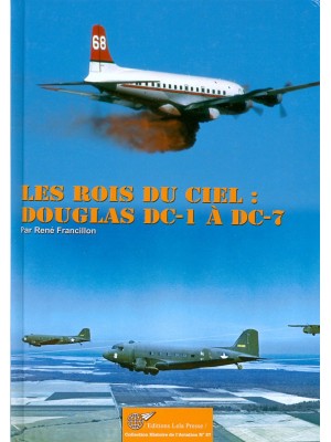 LES ROIS DU CIEL : LES DOUGLAS DC-1 A DC-7