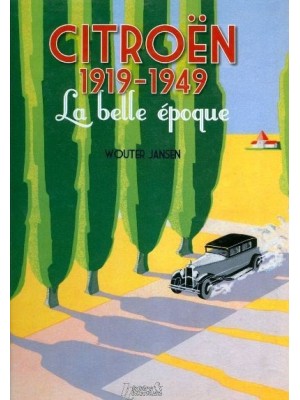CITROEN 1919-1949 LA BELLE EPOQUE