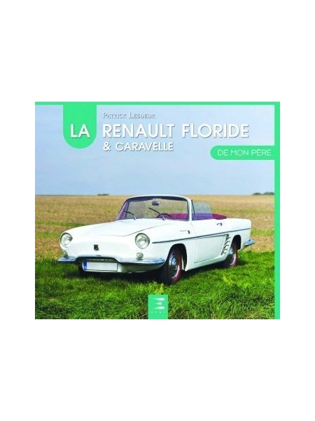 LA RENAULT FLORIDE DE MON PERE