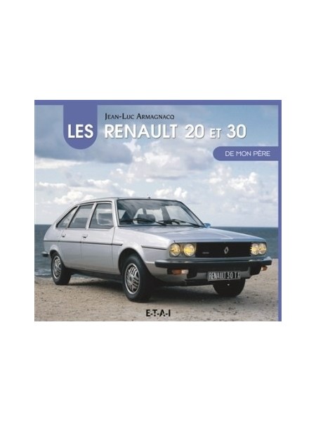 LES RENAULT 20 ET 30 DE MON PERE