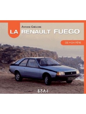 LA RENAULT FUEGO DE MON PERE