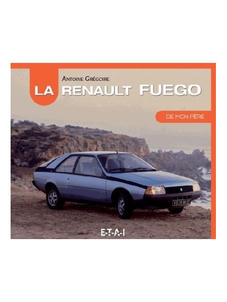 LA RENAULT FUEGO DE MON PERE