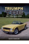 TRIUMPH TR6 THE COMPLETE STORY
