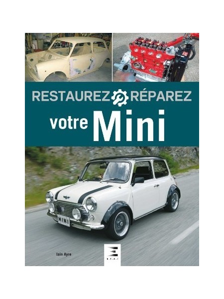 RESTAUREZ REPAREZ VOTRE MINI