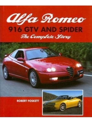 ALFA ROMEO 916 GTV AND SPIDER - THE COMPLETE STORY