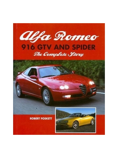 ALFA ROMEO 916 GTV AND SPIDER - THE COMPLETE STORY