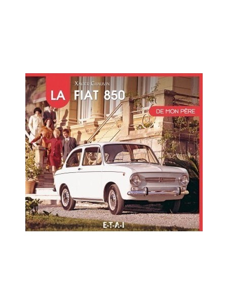 LA FIAT 850 DE MON PERE