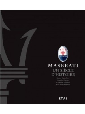 MASERATI UN SIECLE D'HISTOIRE