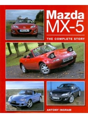 MAZDA MX-5 : THE COMPLETE STORY