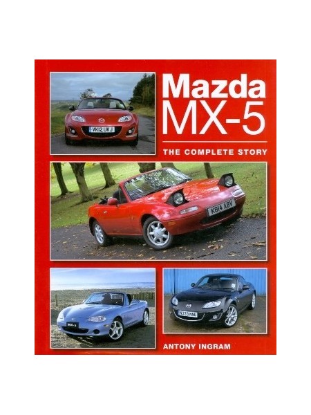 MAZDA MX-5 : THE COMPLETE STORY