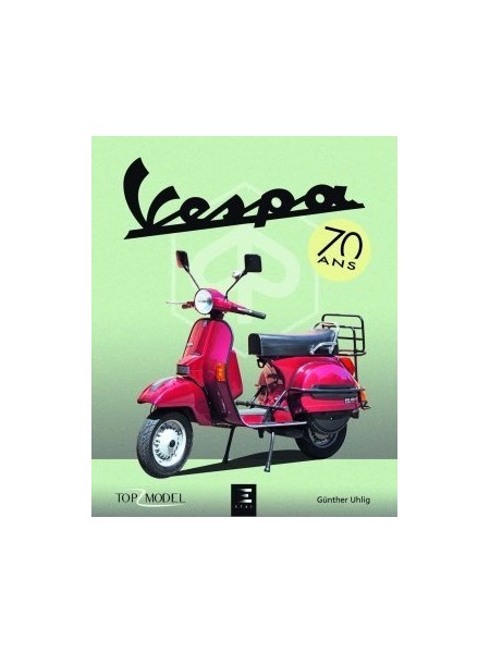 VESPA LES PLUS BEAUX MODELES