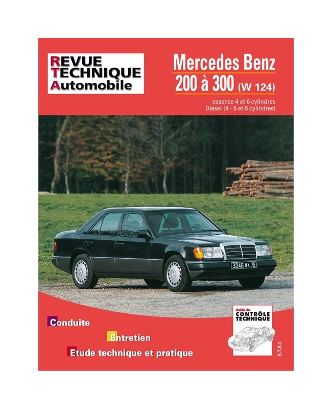 Mercedes benz 200 a 300 essence (w124) 1985-1992 et diesel 1985-1994 - La  Boutique du Collectionneur