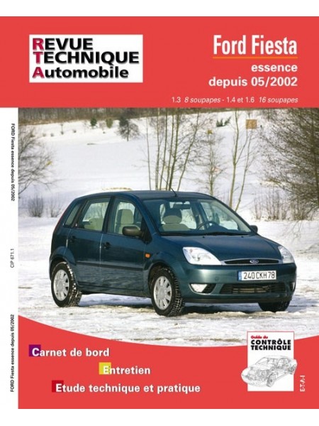 RTA671 FORD FIESTA ESSENCE 1.3 8V, 1.4 ET 1.6 16V DEPUIS 05/2002