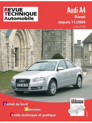 RTA695 AUDI A4 DIESEL 1.4 ET 2.0 TDI DEPUIS 11/2004