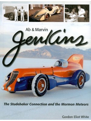 AB & MARVIN JENKINS, THE STUDEBAKER CONNECTION & THE MORMON METEORS
