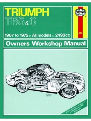 TRIUMPH TR5 & TR6 1967-75 - OWNERS WORSHOP MANUAL
