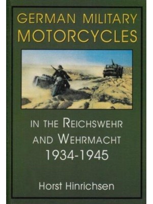 GERMAN MILITARY MOTORCYCLES IN THE REICHSWEHR AND WEHRMACHT