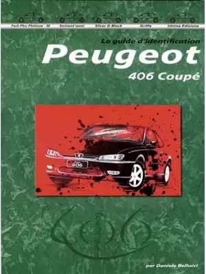 PEUGEOT 406 COUPE LE GUIDE D'IDENTIFICATION